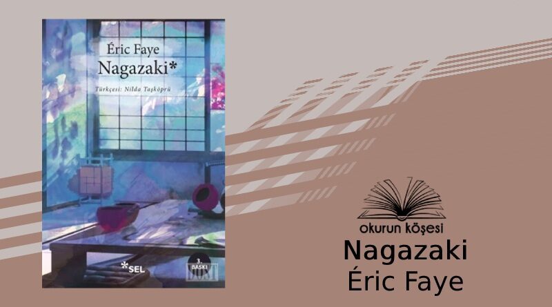 Kitap Yorumu: Nagazaki – Éric Faye