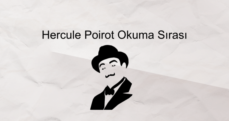 Hercule Poirot Serisi Okuma Sırası – Agatha Christie