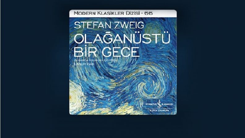 Alman Edebiyatı: Olağanüstü Bir Gece – Stefan Zweig