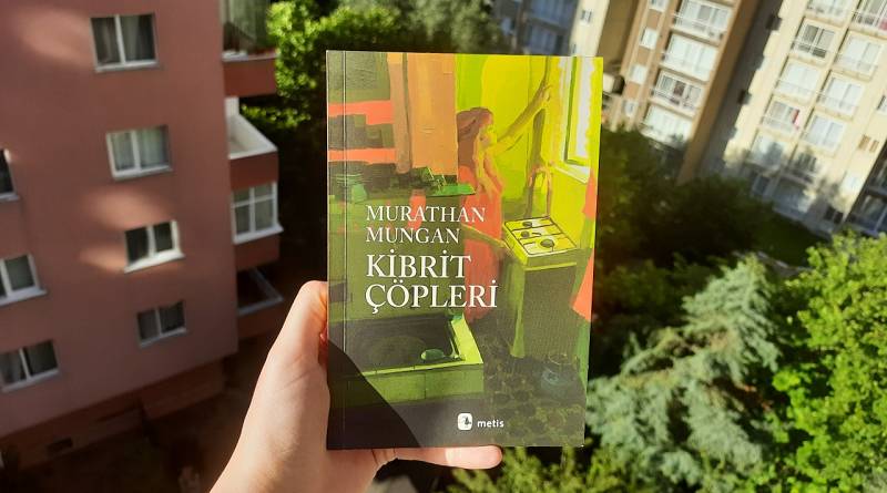 Kitap Yorumu: Kibrit Çöpleri – Murathan Mungan