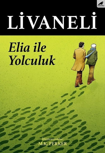 Elia ile Yolculuk

Zülfü Livaneli
, 
M.K. Perker