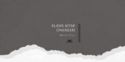 Klasik Kitap Önerileri Listesi – En Çok Okunan Dünya Klasikleri