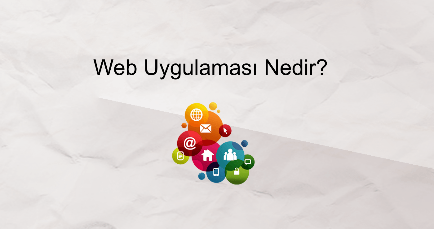 Web Uygulaması Nedir Faydası Nelerdir