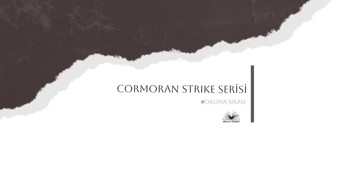 Cormoran Strike Okuma Sırası – Robert Galbraith (J. K. Rowling)
