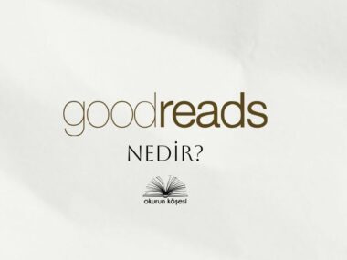 goodreads nedir - okurunkosesi