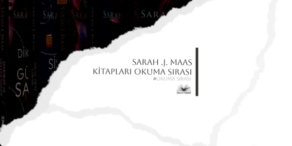 Sarah J. Maas Kitapları Okuma Sırası