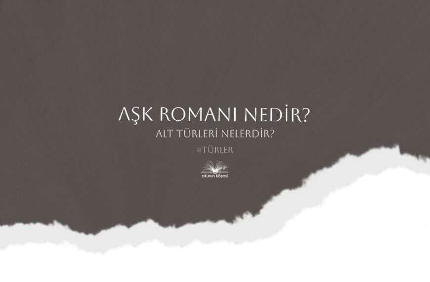 aşk romanı nedir