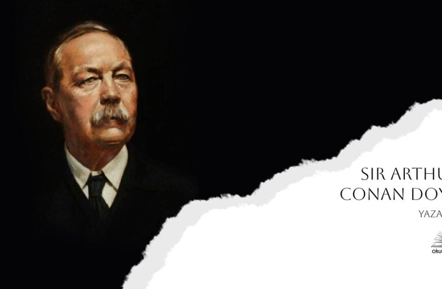 sir arthur conan doyle kimdir