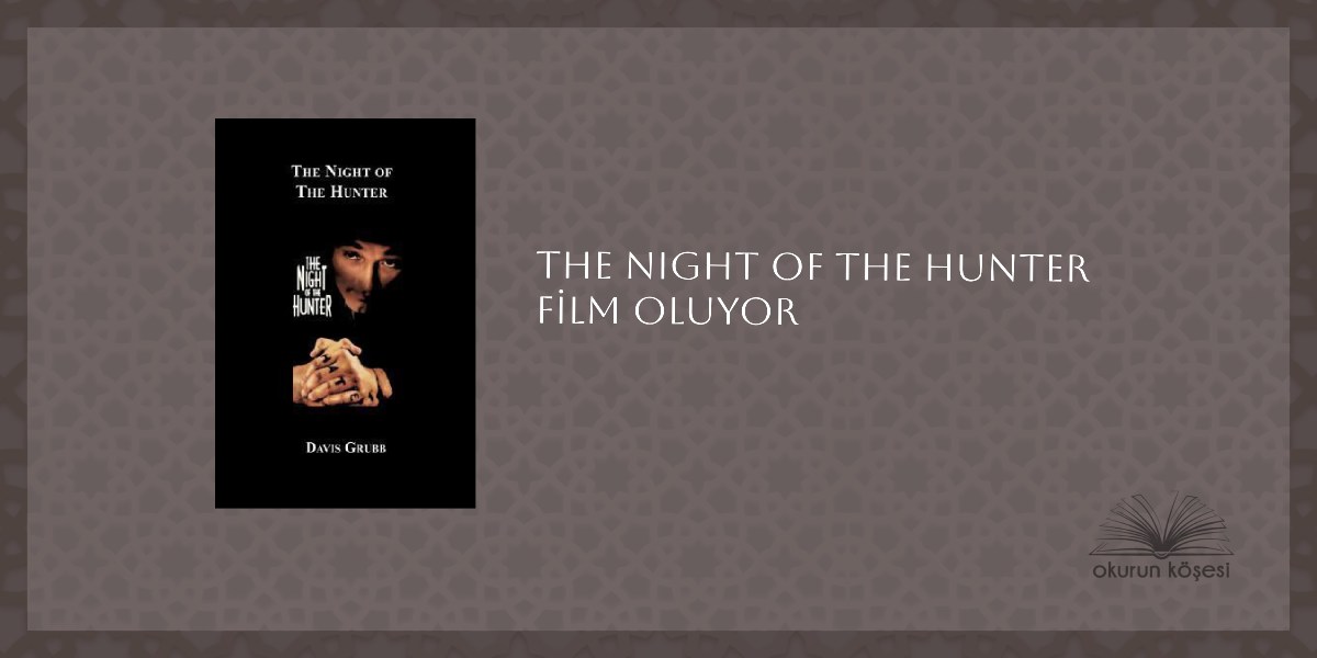 Davis Grubb'un Night Of The Hunter Kitabı Filme Uyarlanıyor