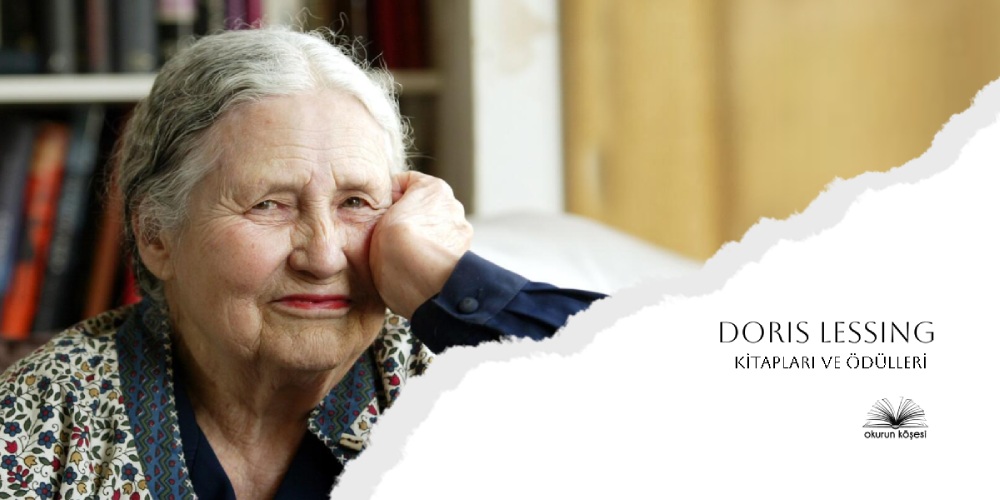 Doris Lessing Kitapları ve Hayatı Boyunca Aldığı Önemli Ödüller