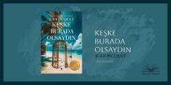 Ne Okusam: Keşke Burada Olsaydın – Jodi Picoult