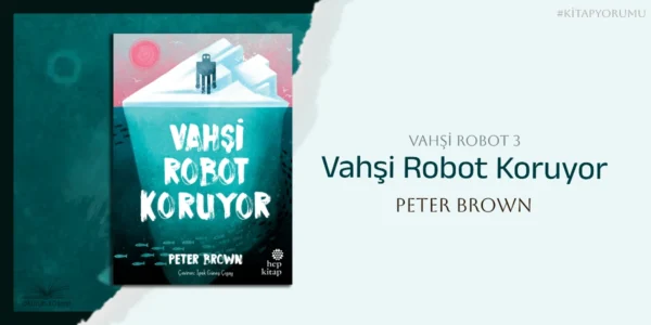 Vahşi Robot Koruyor - Vahşi Robot 3