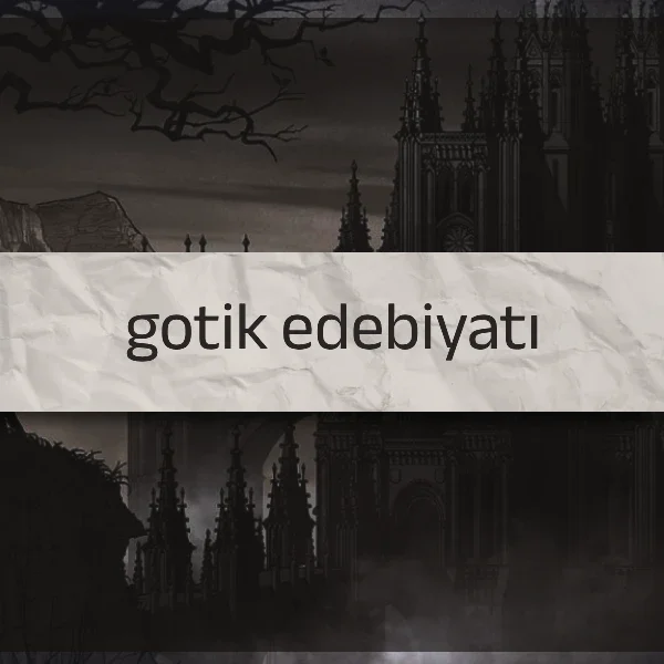 Gotik Roman Nedir? | Özellikleri, Tarihi ve En İyi Örnekler